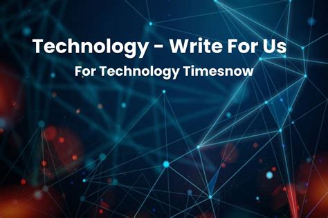 <b>Write</b> <b>For</b> <b>Us</b> <b>Technology</b>: Length: 300 word minimum Paragraphs: 3+ paragraphs please Links: Can add links if you need to. . Write for us technology rhcom